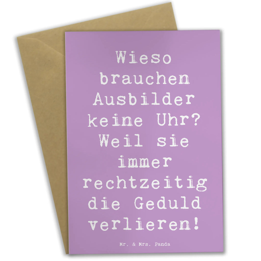 Greetings card Saying Wieso brauchen Ausbilder keine Uhr? Weil sie immer rechtzeitig die Geduld verlieren! Einladungskarte, Klappkarte, Hochzeitskarte, Geburtstagskarte, Ansichtskarten, Glückwunschkarte, Grußkarte, Karte, Beruf, Ausbildung, Jubiläum, Abschied, Rente, Kollege, Kollegin, Geschenk, Schenken, Arbeitskollege, Mitarbeiter, Firma, Danke, Dankeschön