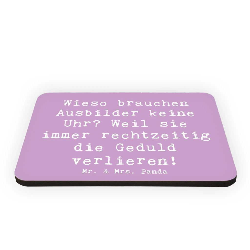 Magnet Spruch Wieso brauchen Ausbilder keine Uhr? Weil sie immer rechtzeitig die Geduld verlieren! Kühlschrankmagnet, Dekomagnet, Kühlschrank Dekoration, Pinnwandmagnet, Whiteboard Magnet, Motivmagnete, Notiz Magnet, Souvenir Magnet, Beruf, Ausbildung, Jubiläum, Abschied, Rente, Kollege, Kollegin, Geschenk, Schenken, Arbeitskollege, Mitarbeiter, Firma, Danke, Dankeschön