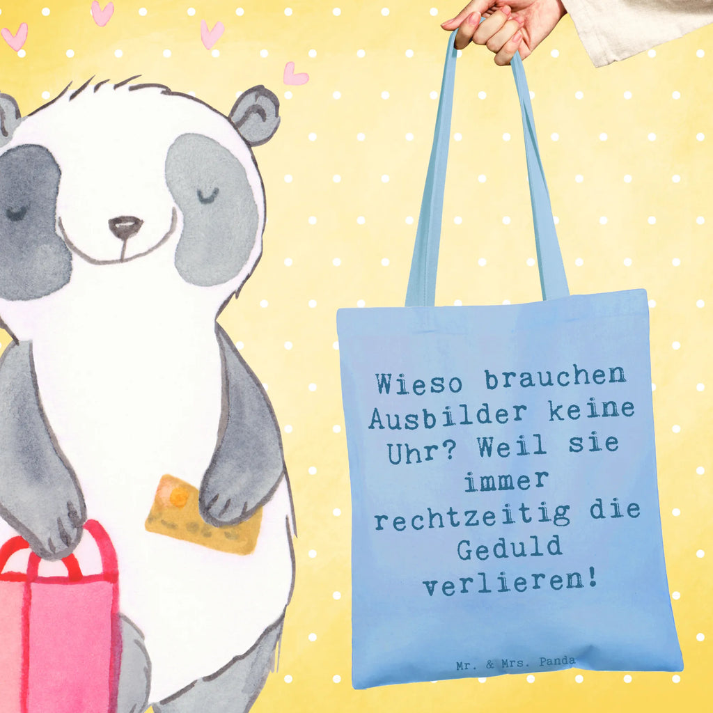 Tote bag Saying Wieso brauchen Ausbilder keine Uhr? Weil sie immer rechtzeitig die Geduld verlieren! Beuteltasche, Beutel, Einkaufstasche, Jutebeutel, Stoffbeutel, Tasche, Shopper, Umhängetasche, Strandtasche, Schultertasche, Stofftasche, Tragetasche, Badetasche, Jutetasche, Einkaufstüte, Laptoptasche, Beruf, Ausbildung, Jubiläum, Abschied, Rente, Kollege, Kollegin, Geschenk, Schenken, Arbeitskollege, Mitarbeiter, Firma, Danke, Dankeschön