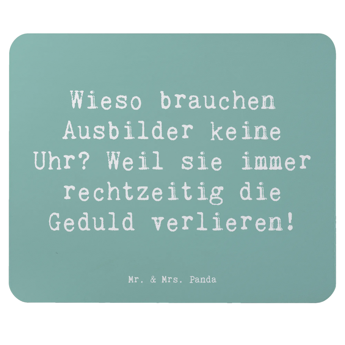 Mauspad Spruch Ausbilder Geduld pc mauspad, computer mousepad, notebook mauspad, laptop mousepad, Mauspad, computermatte, pc mausunterlage, mauspad pc, Mousepad, pc mousepad, computer mauspad, mausteppich, mauspad laptop, gummi mauspad, laptop mauspad, Mouse Pad, mousematte, Firma, Mitarbeiter, Arbeitskollege, Kollegin, Kollege, Rente, Abschied, Ausbildung, Beruf, Jubiläum, Geschenk, Dankeschön, Danke, Schenken