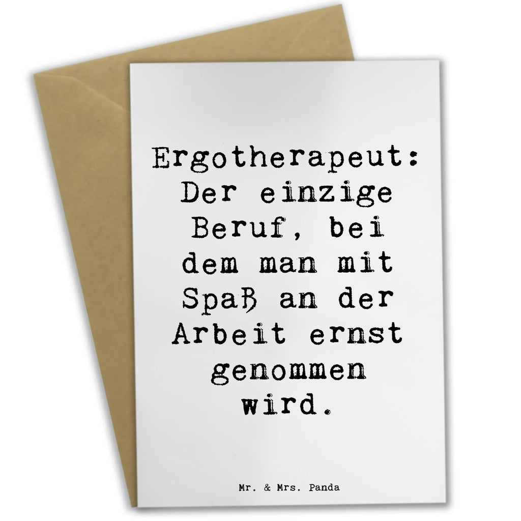 Grußkarte Spruch Ergotherapeut: Der einzige Beruf, bei dem man mit Spaß an der Arbeit ernst genommen wird. Karte, Geburtstagskarte, Hochzeitskarte, Einladungskarte, Glückwunschkarte, Ansichtskarten, Grußkarte, Klappkarte, Beruf, Ausbildung, Jubiläum, Abschied, Rente, Kollege, Kollegin, Geschenk, Schenken, Arbeitskollege, Mitarbeiter, Firma, Danke, Dankeschön