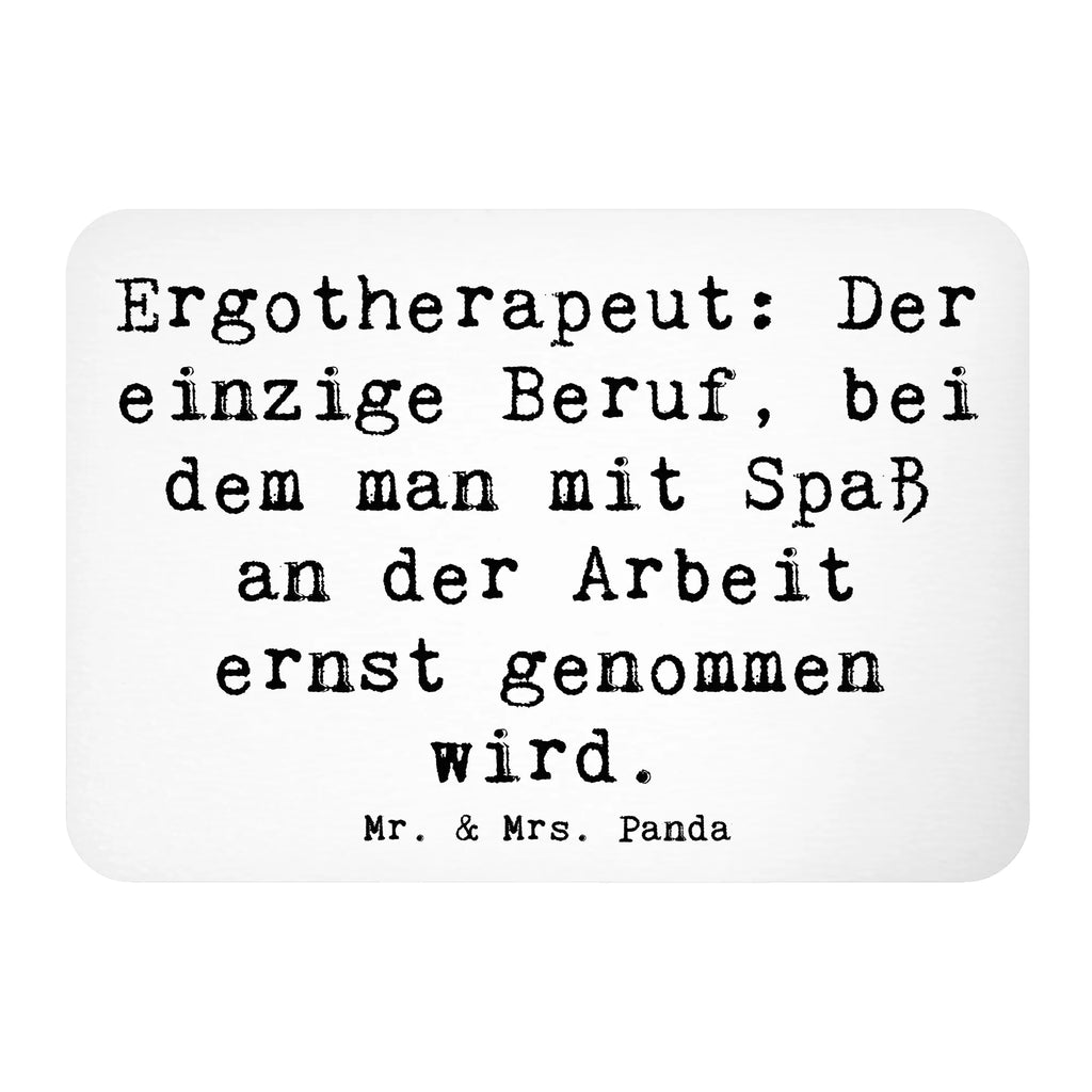 Magnet Spruch Ergotherapeut: Der einzige Beruf, bei dem man mit Spaß an der Arbeit ernst genommen wird. Notiz Magnet, Pinnwandmagnet, Motivmagnete, Dekomagnet, Kühlschrankmagnet, Kühlschrank Dekoration, Whiteboard Magnet, Souvenir Magnet, Beruf, Ausbildung, Jubiläum, Abschied, Rente, Kollege, Kollegin, Geschenk, Schenken, Arbeitskollege, Mitarbeiter, Firma, Danke, Dankeschön