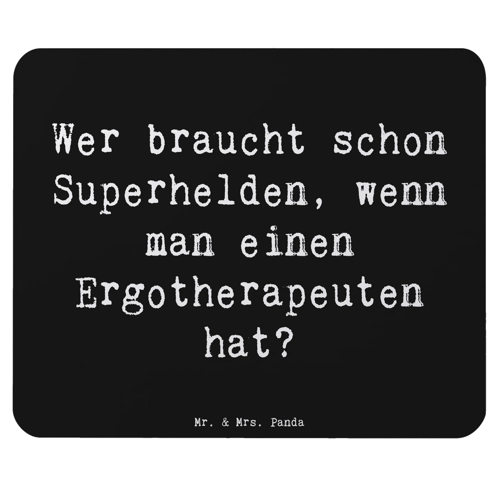 Mouse mat Saying Wer braucht schon Superhelden, wenn man einen Ergotherapeuten hat? Computer zubehör, Mauspad Büro, Designer Mauspad, Einzigartiges Mauspad, Mausunterlage, Arbeitszimmer, Mousepad, Mauspad, PC Zubehör, Büroausstattung, Beruf, Ausbildung, Jubiläum, Abschied, Rente, Kollege, Kollegin, Geschenk, Schenken, Arbeitskollege, Mitarbeiter, Firma, Danke, Dankeschön