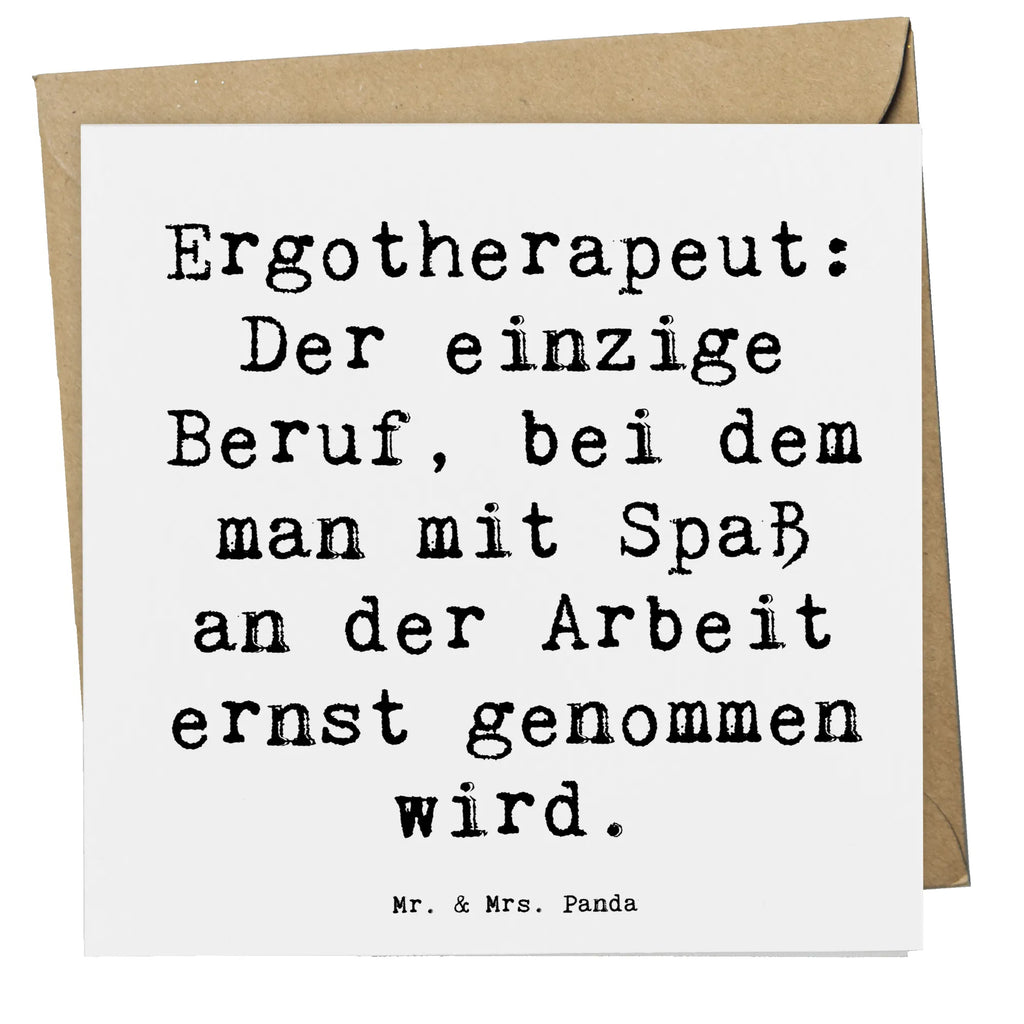 Deluxe Karte Spruch Ergotherapeut: Der einzige Beruf, bei dem man mit Spaß an der Arbeit ernst genommen wird. Hochwertige Grußkarte, Hochwertige Klappkarte, Geburtstagskarte, Hochzeitskarte, Glückwunschkarte, Einladungskarte, Klappkarte, Grußkarte, Karte, Beruf, Ausbildung, Jubiläum, Abschied, Rente, Kollege, Kollegin, Geschenk, Schenken, Arbeitskollege, Mitarbeiter, Firma, Danke, Dankeschön