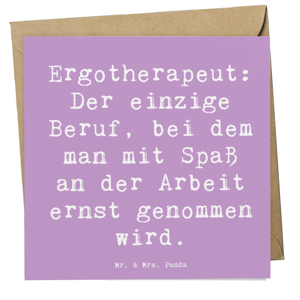 Deluxe Karte Spruch Ergotherapeut: Der einzige Beruf, bei dem man mit Spaß an der Arbeit ernst genommen wird. Hochwertige Grußkarte, Hochwertige Klappkarte, Geburtstagskarte, Hochzeitskarte, Glückwunschkarte, Einladungskarte, Klappkarte, Grußkarte, Karte, Beruf, Ausbildung, Jubiläum, Abschied, Rente, Kollege, Kollegin, Geschenk, Schenken, Arbeitskollege, Mitarbeiter, Firma, Danke, Dankeschön