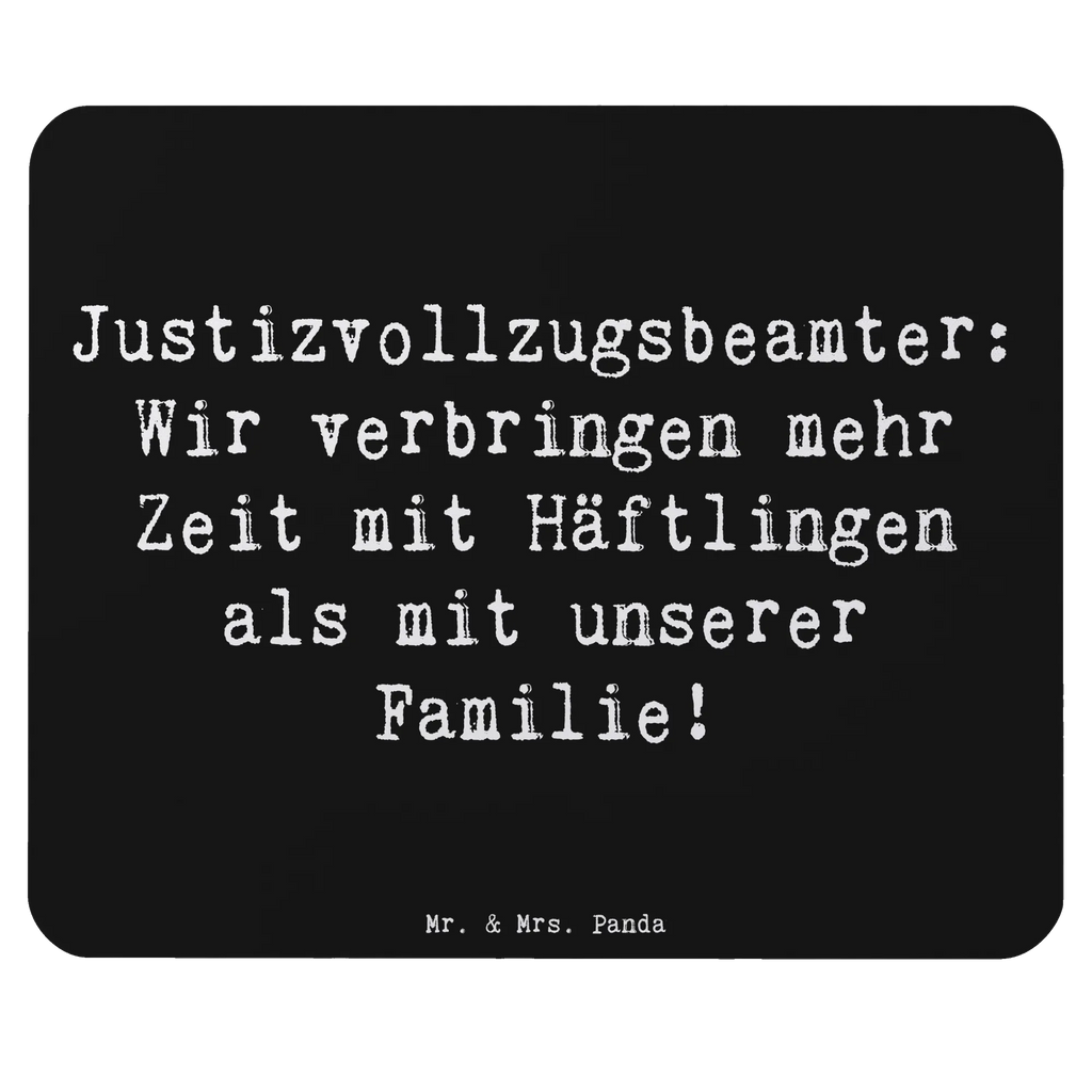 Mouse mat Saying Justizvollzugsbeamter: Wir verbringen mehr Zeit mit Häftlingen als mit unserer Familie! Mausunterlage, Mauspad, Büroausstattung, Arbeitszimmer, Designer Mauspad, Mauspad Büro, Computer zubehör, Mousepad, PC Zubehör, Einzigartiges Mauspad, Beruf, Ausbildung, Jubiläum, Abschied, Rente, Kollege, Kollegin, Geschenk, Schenken, Arbeitskollege, Mitarbeiter, Firma, Danke, Dankeschön