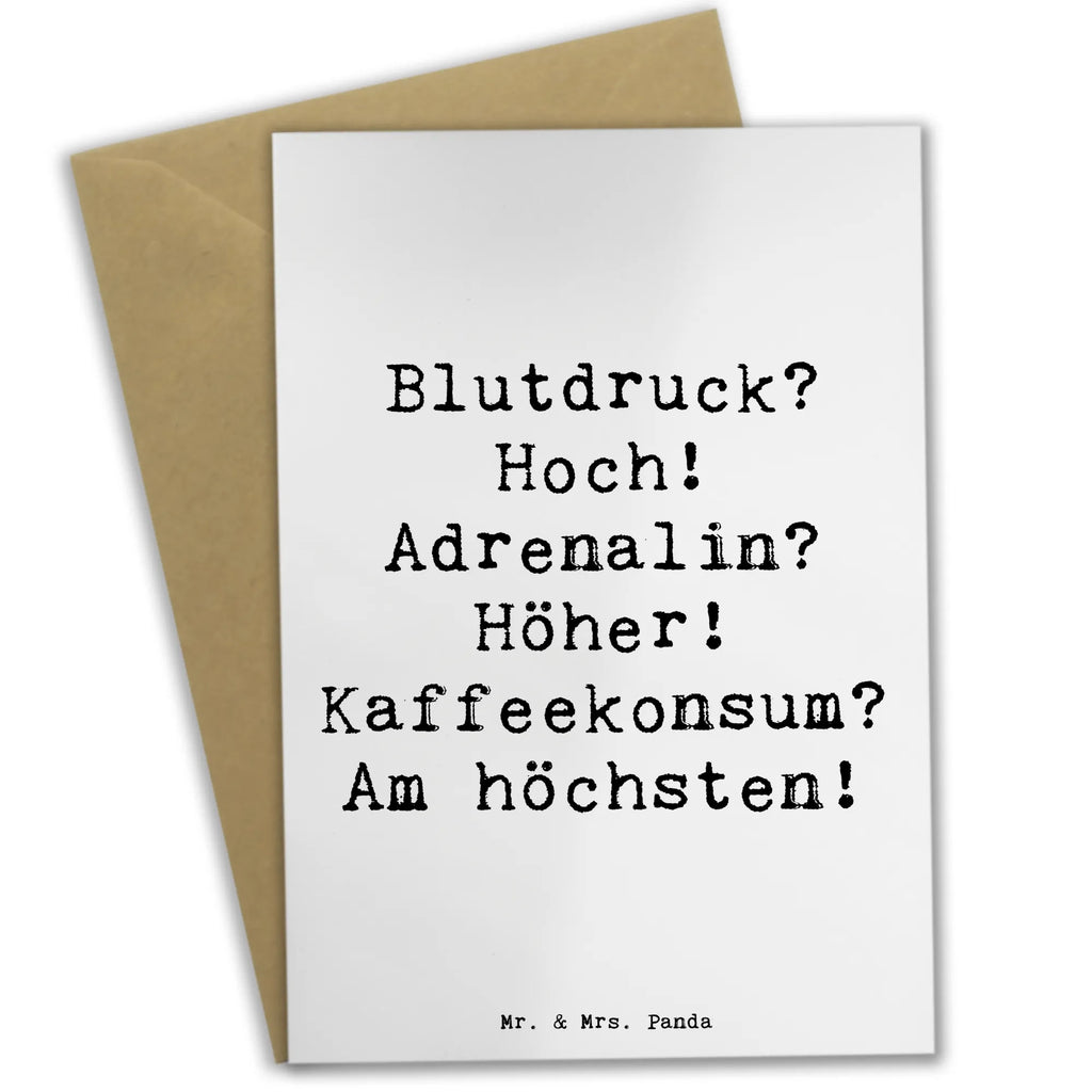 Grußkarte Spruch Blutdruck? Hoch! Adrenalin? Höher! Kaffeekonsum? Am höchsten! Klappkarte, Ansichtskarten, Geburtstagskarte, Karte, Grußkarte, Glückwunschkarte, Einladungskarte, Hochzeitskarte, Beruf, Ausbildung, Jubiläum, Abschied, Rente, Kollege, Kollegin, Geschenk, Schenken, Arbeitskollege, Mitarbeiter, Firma, Danke, Dankeschön