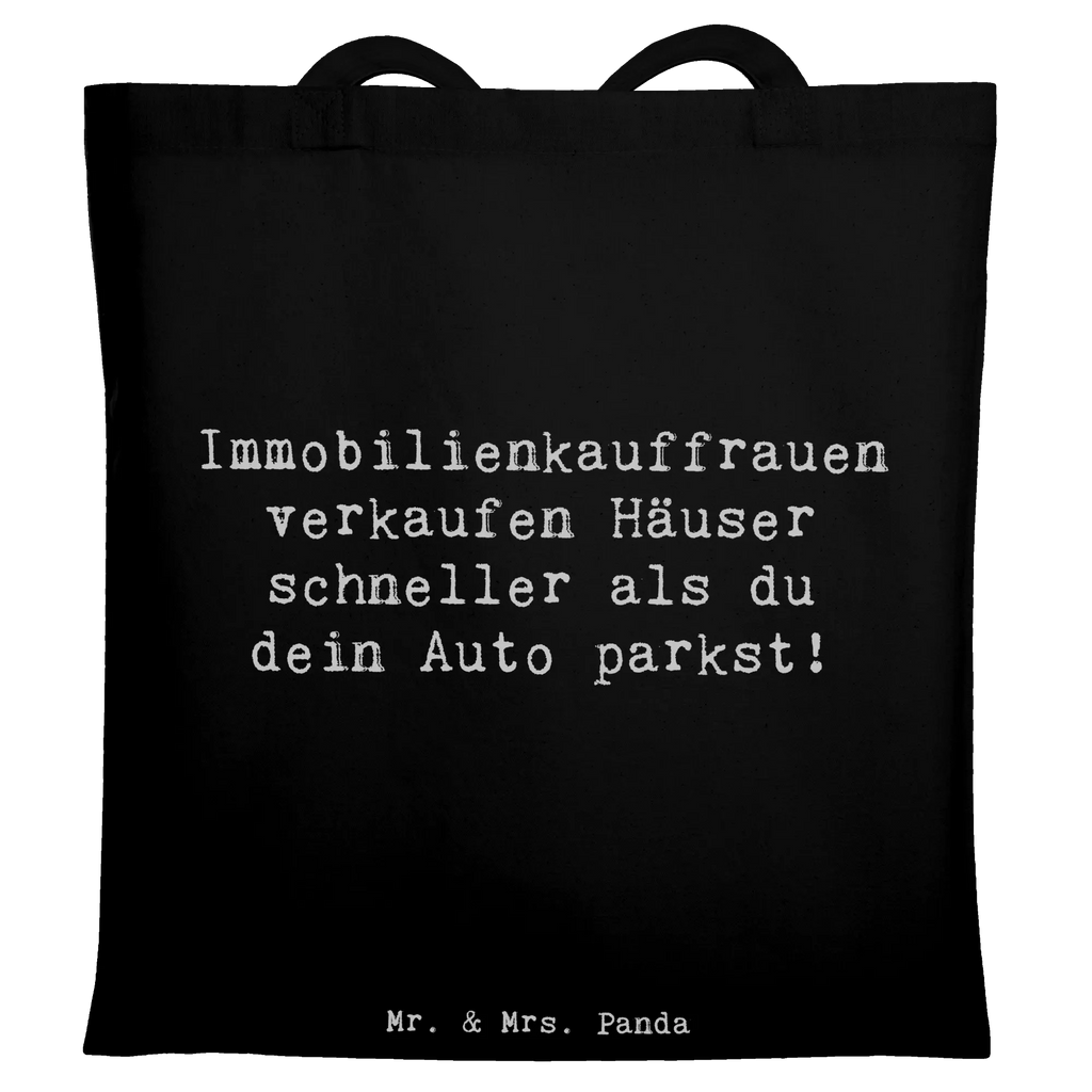 Tote bag Saying Immobilienkauffrauen verkaufen Häuser schneller als du dein Auto parkst! Beuteltasche, Stofftasche, Strandtasche, Einkaufstüte, Jutetasche, Tasche, Jutebeutel, Einkaufstasche, Beutel, Tragetasche, Schultertasche, Umhängetasche, Badetasche, Shopper, Laptoptasche, Stoffbeutel, Beruf, Ausbildung, Jubiläum, Abschied, Rente, Kollege, Kollegin, Geschenk, Schenken, Arbeitskollege, Mitarbeiter, Firma, Danke, Dankeschön