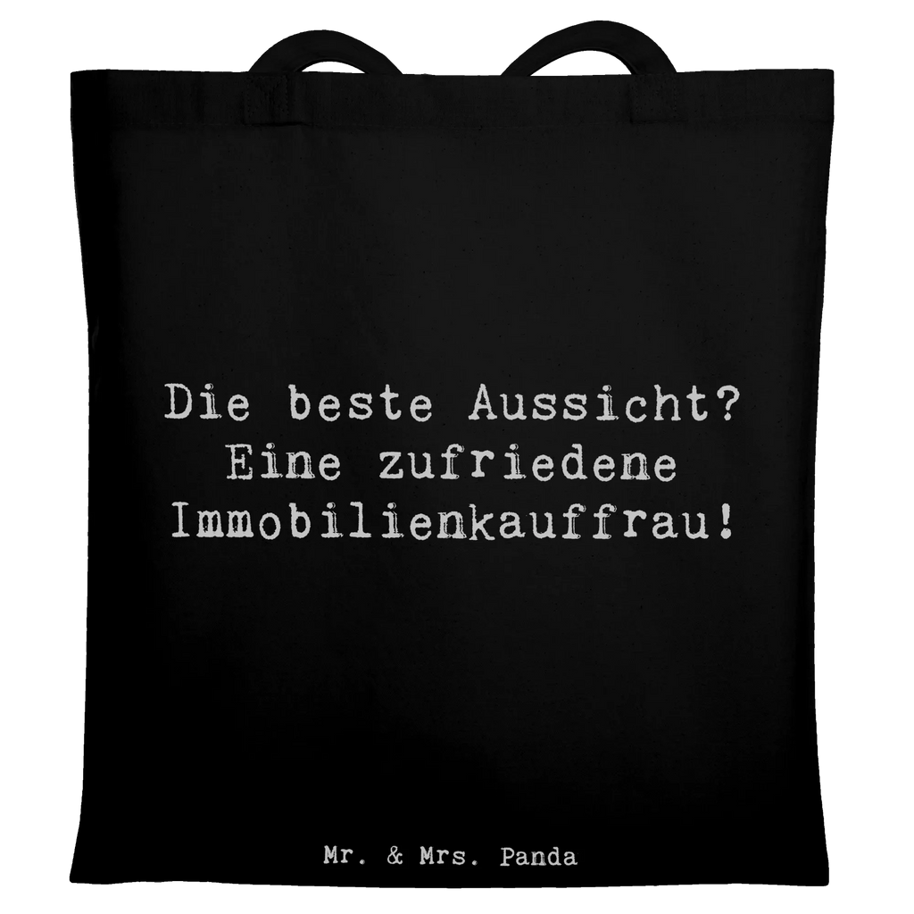 Tote bag Saying Die beste Aussicht? Eine zufriedene Immobilienkauffrau! Strandtasche, Jutetasche, Laptoptasche, Stofftasche, Stoffbeutel, Shopper, Umhängetasche, Beutel, Tasche, Jutebeutel, Einkaufstüte, Einkaufstasche, Schultertasche, Tragetasche, Beuteltasche, Badetasche, Beruf, Ausbildung, Jubiläum, Abschied, Rente, Kollege, Kollegin, Geschenk, Schenken, Arbeitskollege, Mitarbeiter, Firma, Danke, Dankeschön