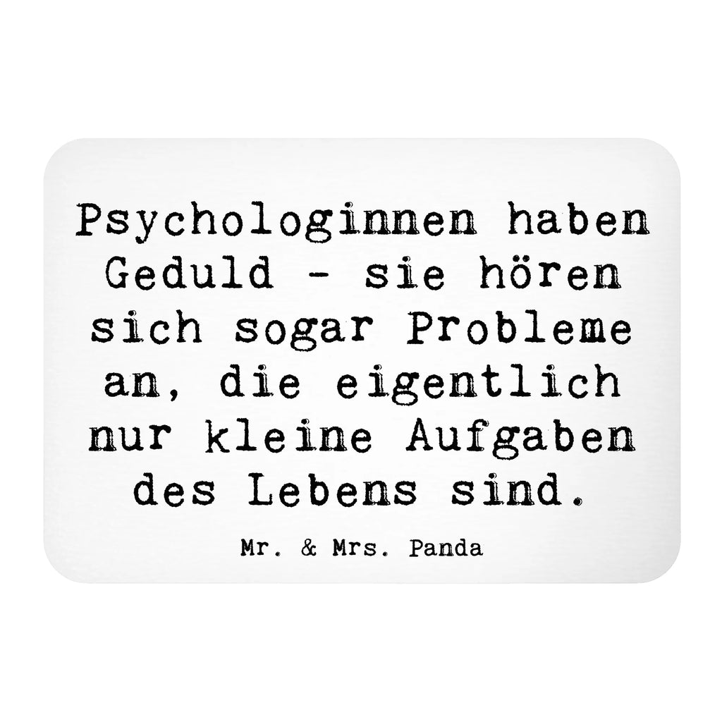 Magnet Saying Psychologinnen haben Geduld - sie hören sich sogar Probleme an, die eigentlich nur kleine Aufgaben des Lebens sind. Kühlschrankmagnet, Pinnwandmagnet, Notiz Magnet, Whiteboard Magnet, Souvenir Magnet, Kühlschrank Dekoration, Motivmagnete, Dekomagnet, Beruf, Ausbildung, Jubiläum, Abschied, Rente, Kollege, Kollegin, Geschenk, Schenken, Arbeitskollege, Mitarbeiter, Firma, Danke, Dankeschön