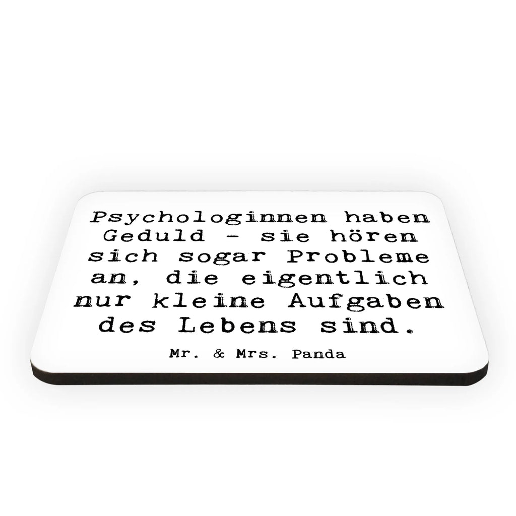 Magnet Saying Psychologinnen haben Geduld - sie hören sich sogar Probleme an, die eigentlich nur kleine Aufgaben des Lebens sind. Kühlschrankmagnet, Pinnwandmagnet, Notiz Magnet, Whiteboard Magnet, Souvenir Magnet, Kühlschrank Dekoration, Motivmagnete, Dekomagnet, Beruf, Ausbildung, Jubiläum, Abschied, Rente, Kollege, Kollegin, Geschenk, Schenken, Arbeitskollege, Mitarbeiter, Firma, Danke, Dankeschön