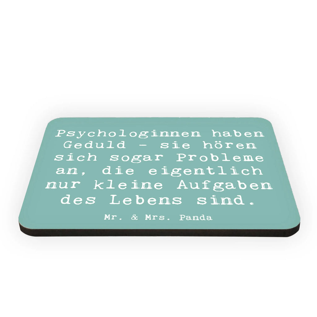 Magnet Saying Psychologinnen haben Geduld - sie hören sich sogar Probleme an, die eigentlich nur kleine Aufgaben des Lebens sind. Kühlschrankmagnet, Pinnwandmagnet, Notiz Magnet, Whiteboard Magnet, Souvenir Magnet, Kühlschrank Dekoration, Motivmagnete, Dekomagnet, Beruf, Ausbildung, Jubiläum, Abschied, Rente, Kollege, Kollegin, Geschenk, Schenken, Arbeitskollege, Mitarbeiter, Firma, Danke, Dankeschön