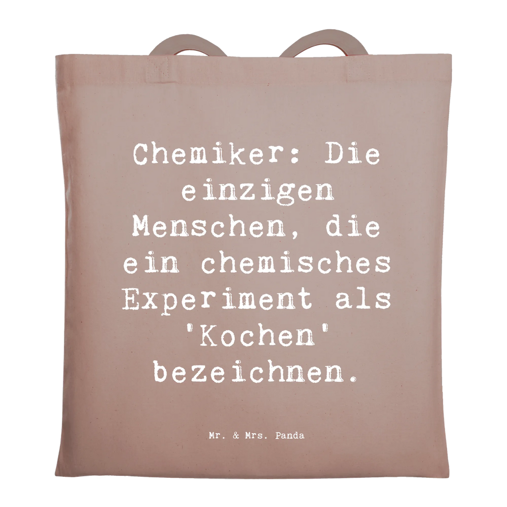 Tote bag Saying Chemiker: Die einzigen Menschen, die ein chemisches Experiment als 'Kochen' bezeichnen. Schultertasche, Beutel, Strandtasche, Umhängetasche, Stoffbeutel, Beuteltasche, Badetasche, Tragetasche, Shopper, Einkaufstüte, Stofftasche, Jutebeutel, Jutetasche, Einkaufstasche, Laptoptasche, Tasche, Beruf, Ausbildung, Jubiläum, Abschied, Rente, Kollege, Kollegin, Geschenk, Schenken, Arbeitskollege, Mitarbeiter, Firma, Danke, Dankeschön