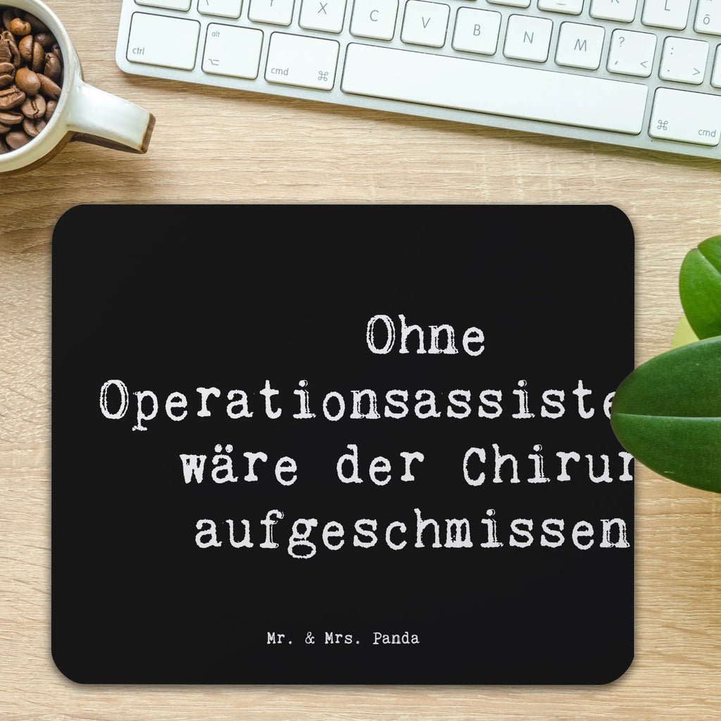Mouse mat Saying Ohne Operationsassistentin wäre der Chirurg aufgeschmissen! Büroausstattung, Mausunterlage, PC Zubehör, Designer Mauspad, Mousepad, Mauspad Büro, Computer zubehör, Mauspad, Einzigartiges Mauspad, Arbeitszimmer, Beruf, Ausbildung, Jubiläum, Abschied, Rente, Kollege, Kollegin, Geschenk, Schenken, Arbeitskollege, Mitarbeiter, Firma, Danke, Dankeschön