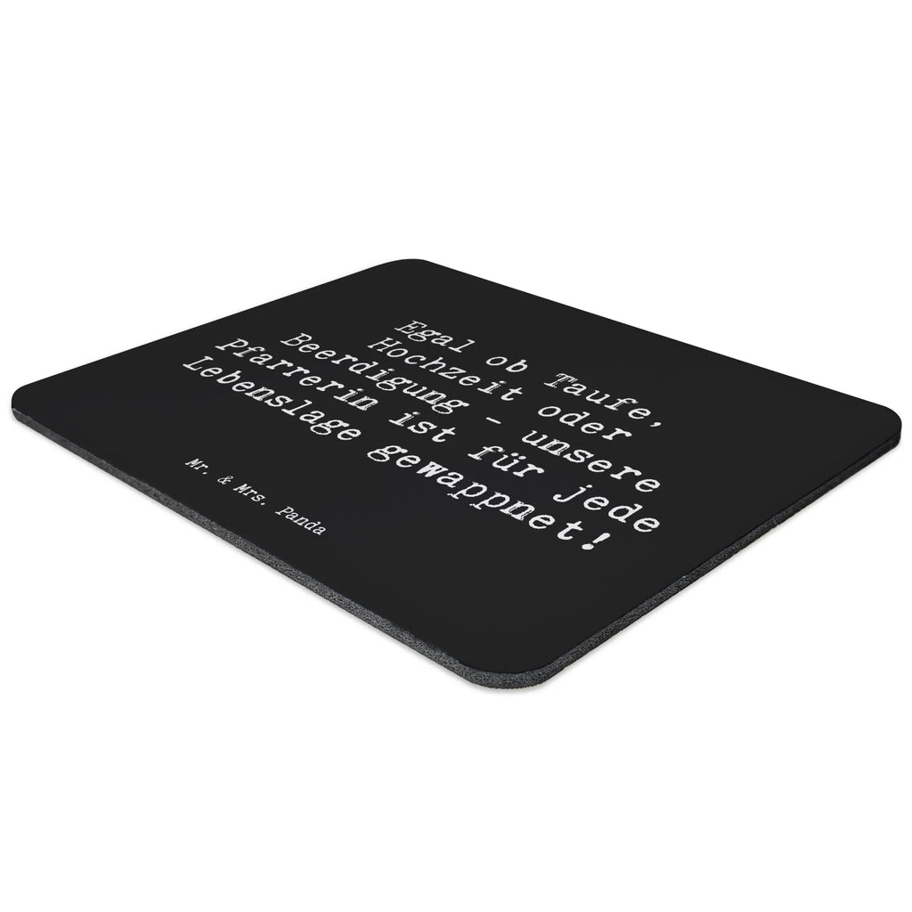 Mouse mat Saying Egal ob Taufe, Hochzeit oder Beerdigung - unsere Pfarrerin ist für jede Lebenslage gewappnet! Mousepad, Mauspad, Büroausstattung, Mausunterlage, Computer zubehör, Arbeitszimmer, Mauspad Büro, PC Zubehör, Designer Mauspad, Einzigartiges Mauspad, Beruf, Ausbildung, Jubiläum, Abschied, Rente, Kollege, Kollegin, Geschenk, Schenken, Arbeitskollege, Mitarbeiter, Firma, Danke, Dankeschön