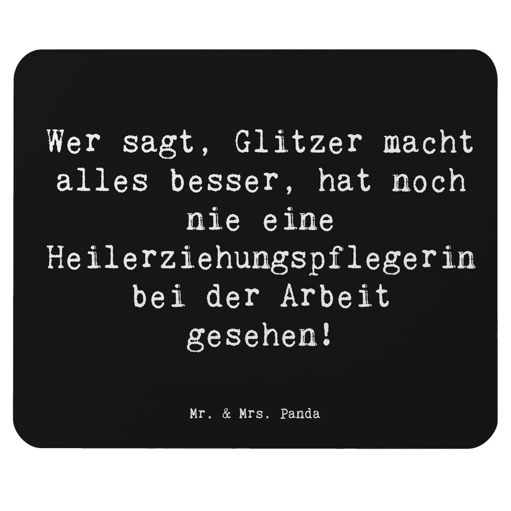 Mouse mat Saying Wer sagt, Glitzer macht alles besser, hat noch nie eine Heilerziehungspflegerin bei der Arbeit gesehen! Mousepad, Mausunterlage, Designer Mauspad, Computer zubehör, PC Zubehör, Arbeitszimmer, Einzigartiges Mauspad, Mauspad Büro, Büroausstattung, Mauspad, Beruf, Ausbildung, Jubiläum, Abschied, Rente, Kollege, Kollegin, Geschenk, Schenken, Arbeitskollege, Mitarbeiter, Firma, Danke, Dankeschön