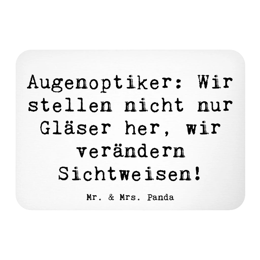 Magnet Saying Augenoptiker: Wir stellen nicht nur Gläser her, wir verändern Sichtweisen! Kühlschrank Dekoration, Dekomagnet, Notiz Magnet, Whiteboard Magnet, Motivmagnete, Souvenir Magnet, Pinnwandmagnet, Kühlschrankmagnet, Beruf, Ausbildung, Jubiläum, Abschied, Rente, Kollege, Kollegin, Geschenk, Schenken, Arbeitskollege, Mitarbeiter, Firma, Danke, Dankeschön