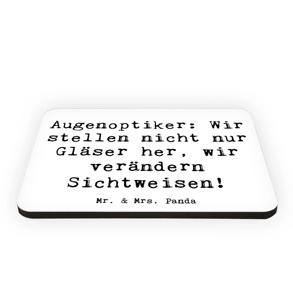 Magnet Saying Augenoptiker: Wir stellen nicht nur Gläser her, wir verändern Sichtweisen! Kühlschrank Dekoration, Dekomagnet, Notiz Magnet, Whiteboard Magnet, Motivmagnete, Souvenir Magnet, Pinnwandmagnet, Kühlschrankmagnet, Beruf, Ausbildung, Jubiläum, Abschied, Rente, Kollege, Kollegin, Geschenk, Schenken, Arbeitskollege, Mitarbeiter, Firma, Danke, Dankeschön