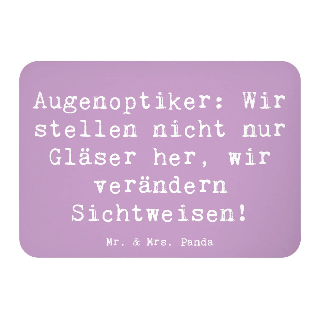 Magnet Saying Augenoptiker: Wir stellen nicht nur Gläser her, wir verändern Sichtweisen! Kühlschrank Dekoration, Dekomagnet, Notiz Magnet, Whiteboard Magnet, Motivmagnete, Souvenir Magnet, Pinnwandmagnet, Kühlschrankmagnet, Beruf, Ausbildung, Jubiläum, Abschied, Rente, Kollege, Kollegin, Geschenk, Schenken, Arbeitskollege, Mitarbeiter, Firma, Danke, Dankeschön