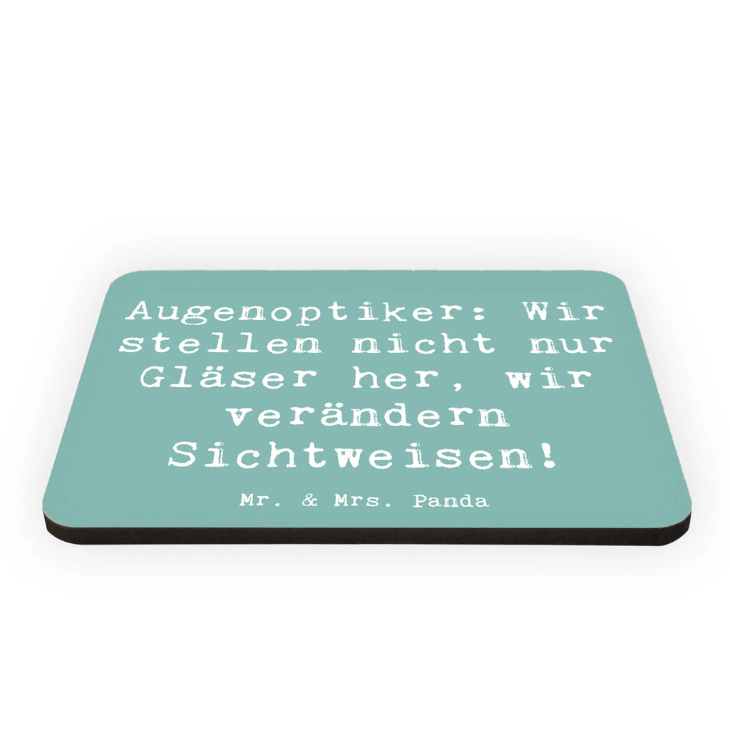 Magnet Saying Augenoptiker: Wir stellen nicht nur Gläser her, wir verändern Sichtweisen! Kühlschrank Dekoration, Dekomagnet, Notiz Magnet, Whiteboard Magnet, Motivmagnete, Souvenir Magnet, Pinnwandmagnet, Kühlschrankmagnet, Beruf, Ausbildung, Jubiläum, Abschied, Rente, Kollege, Kollegin, Geschenk, Schenken, Arbeitskollege, Mitarbeiter, Firma, Danke, Dankeschön