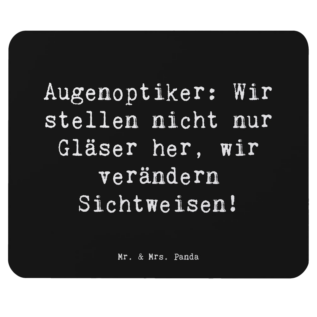 Mauspad Spruch Augenoptiker Sichtweise Mousepad, Mauspad Büro, Büroausstattung, PC Zubehör, Computer zubehör, Einzigartiges Mauspad, Arbeitszimmer, Mauspad, Mausunterlage, Designer Mauspad, Beruf, Ausbildung, Jubiläum, Abschied, Rente, Kollege, Kollegin, Geschenk, Schenken, Arbeitskollege, Mitarbeiter, Firma, Danke, Dankeschön