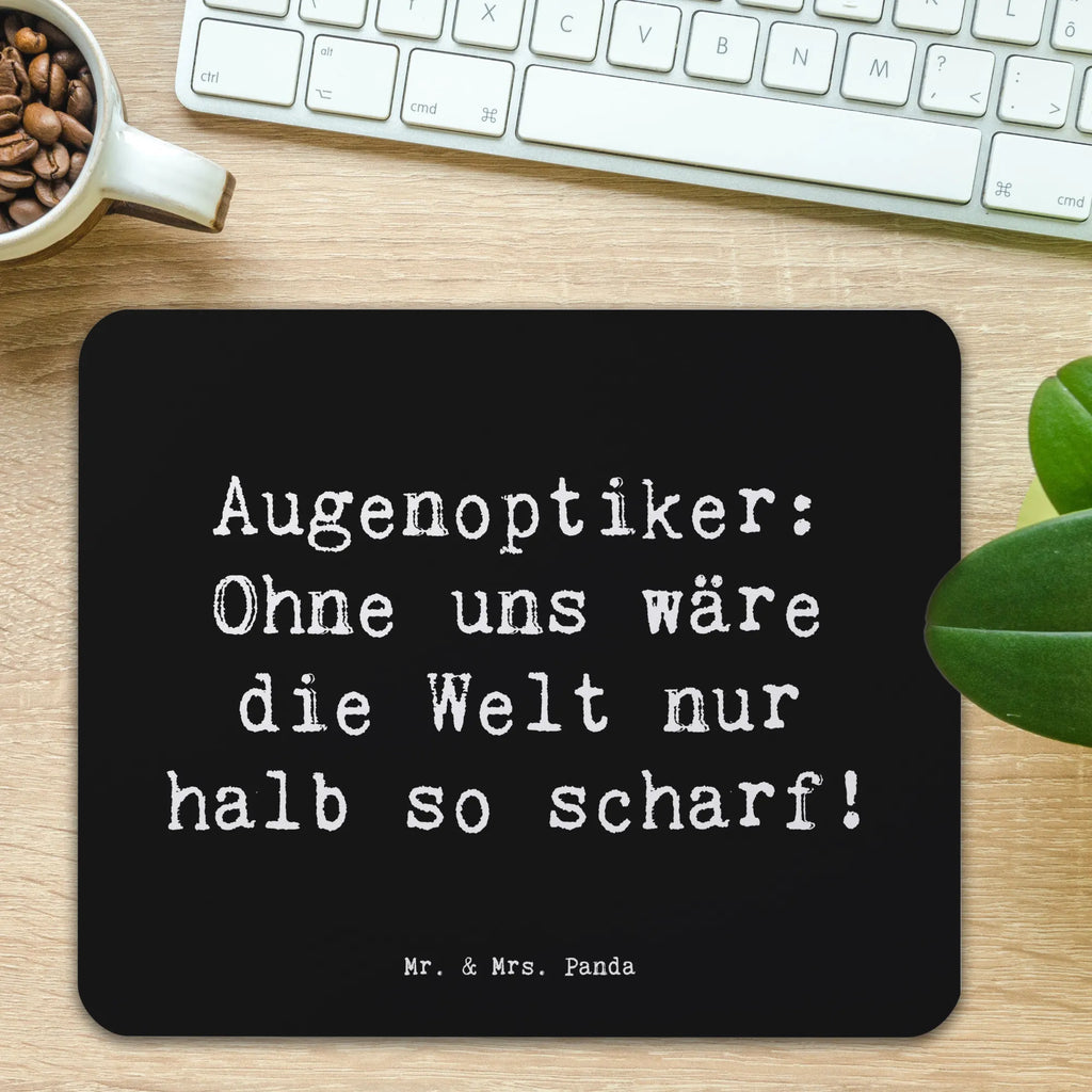 Mauspad Spruch Augenoptiker Schärfe Mousepad, Designer Mauspad, Mauspad, Einzigartiges Mauspad, Computer zubehör, Arbeitszimmer, Büroausstattung, PC Zubehör, Mausunterlage, Mauspad Büro, Beruf, Ausbildung, Jubiläum, Abschied, Rente, Kollege, Kollegin, Geschenk, Schenken, Arbeitskollege, Mitarbeiter, Firma, Danke, Dankeschön