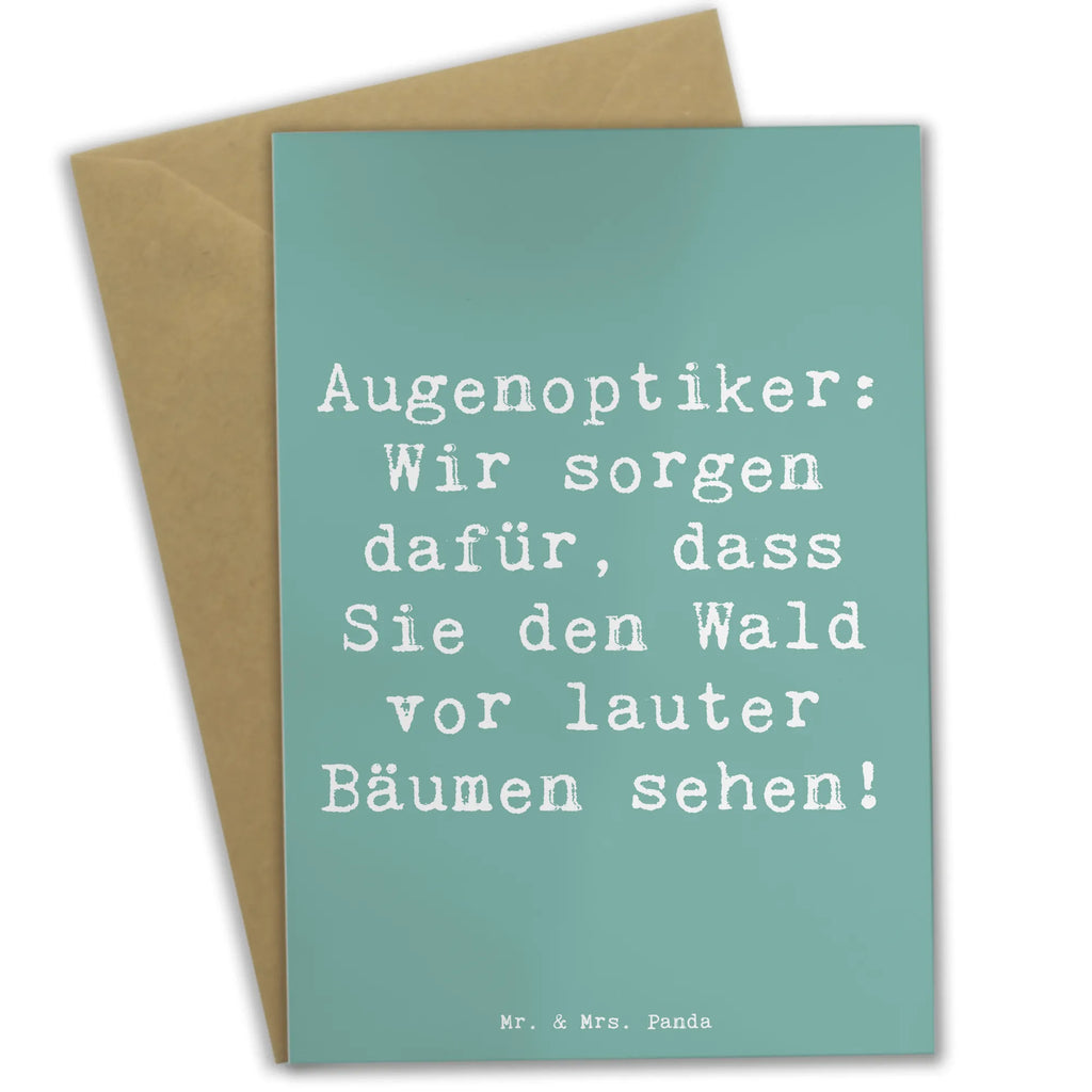 Greetings card Saying Augenoptiker: Wir sorgen dafür, dass Sie den Wald vor lauter Bäumen sehen! Karte, Grußkarte, Einladungskarte, Geburtstagskarte, Klappkarte, Hochzeitskarte, Glückwunschkarte, Ansichtskarten, Beruf, Ausbildung, Jubiläum, Abschied, Rente, Kollege, Kollegin, Geschenk, Schenken, Arbeitskollege, Mitarbeiter, Firma, Danke, Dankeschön