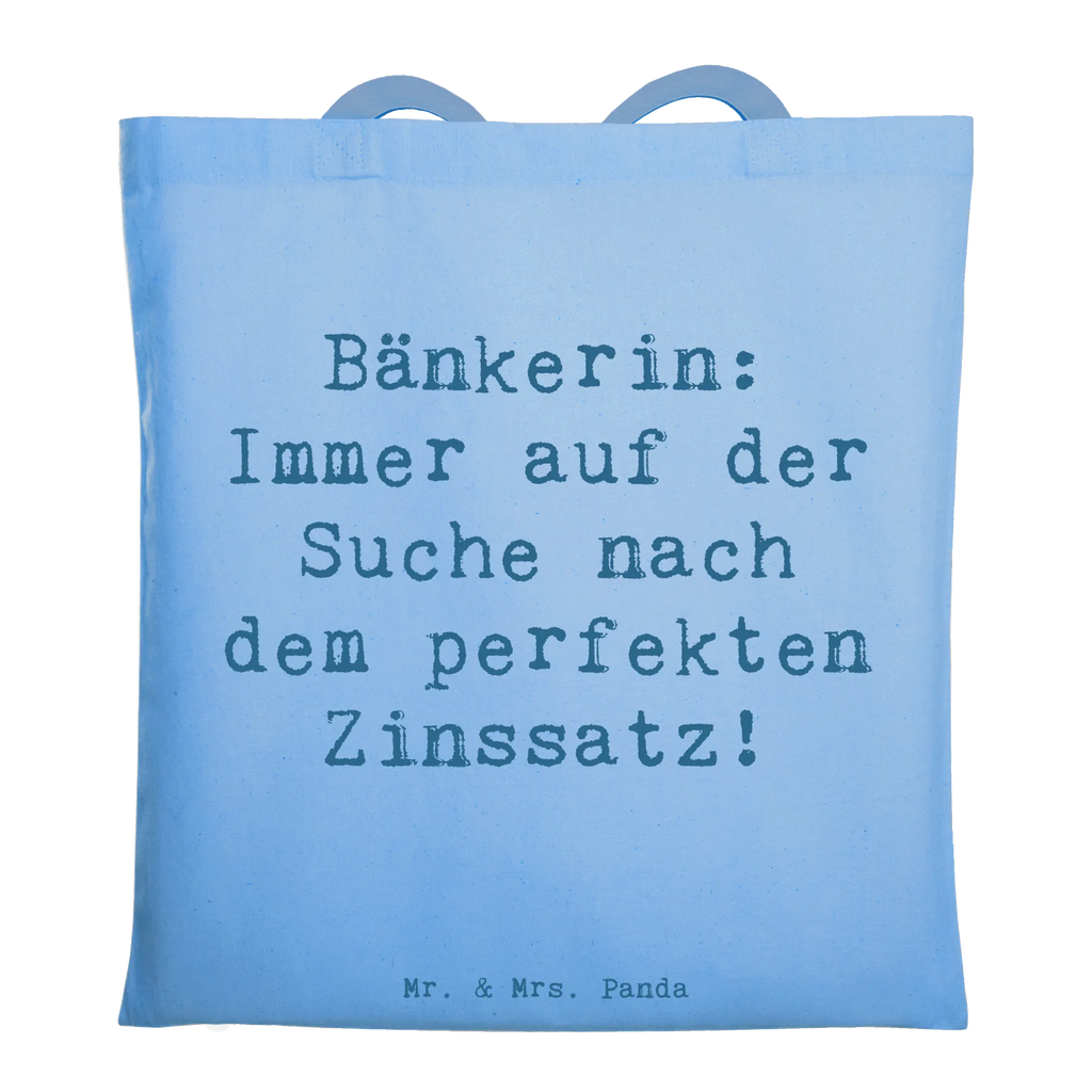 Tragetasche Spruch Bänkerin Zinssatz Stofftasche, Umhängetasche, Shopper, Einkaufstüte, Schultertasche, Laptoptasche, Badetasche, Stoffbeutel, Einkaufstasche, Tragetasche, Tasche, Beutel, Beuteltasche, Jutebeutel, Jutetasche, Strandtasche, Beruf, Ausbildung, Jubiläum, Abschied, Rente, Kollege, Kollegin, Geschenk, Schenken, Arbeitskollege, Mitarbeiter, Firma, Danke, Dankeschön