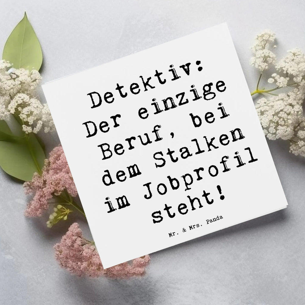 Deluxe Card Saying Detektiv: Der einzige Beruf, bei dem Stalken im Jobprofil steht! geburtskarte, abschiedskarte, Hochwertige Klappkarte, Gutscheinkarte, Grußkarte, Hochwertige Grußkarte, sprüche karten, Geburtstagskarte, quadratische karte, Hochzeitskarte, weihnachtskarte, Glückwunschkarte, lustige karten, Einladungskarte, Klappkarte, Dankeskarte, Karte, Geschenkkarte, Geschenk, Schenken, Jubiläum, Danke, Dankeschön, Beruf, Ausbildung, Abschied, Rente, Kollege, Kollegin, Arbeitskollege, Mitarbeiter, Firma