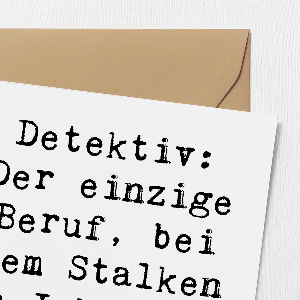 Deluxe Card Saying Detektiv: Der einzige Beruf, bei dem Stalken im Jobprofil steht! geburtskarte, abschiedskarte, Hochwertige Klappkarte, Gutscheinkarte, Grußkarte, Hochwertige Grußkarte, sprüche karten, Geburtstagskarte, quadratische karte, Hochzeitskarte, weihnachtskarte, Glückwunschkarte, lustige karten, Einladungskarte, Klappkarte, Dankeskarte, Karte, Geschenkkarte, Geschenk, Schenken, Jubiläum, Danke, Dankeschön, Beruf, Ausbildung, Abschied, Rente, Kollege, Kollegin, Arbeitskollege, Mitarbeiter, Firma
