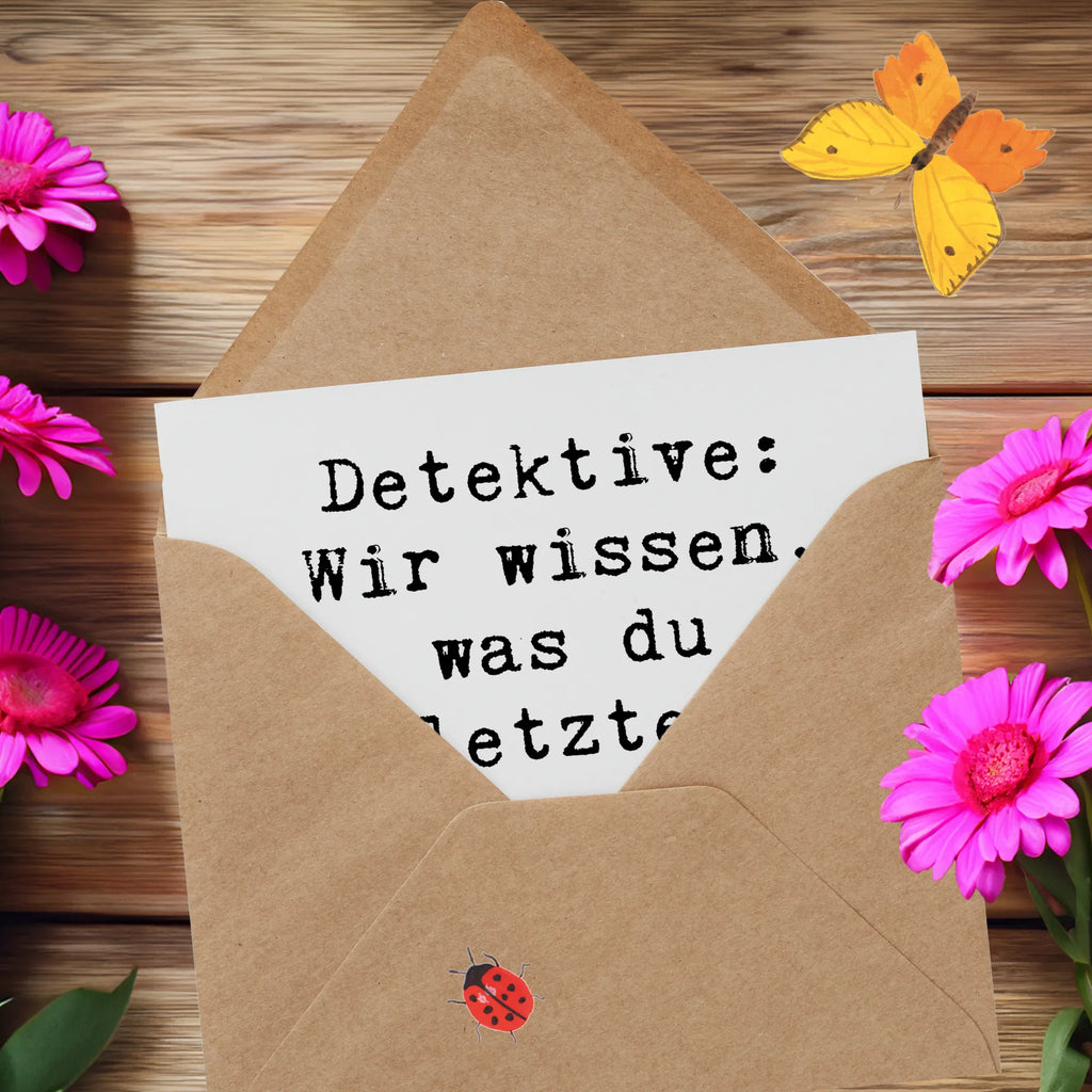 Deluxe Karte Spruch Detektiv Geheimnisse Einladungskarte, Glückwunschkarte, Hochwertige Klappkarte, Hochzeitskarte, Hochwertige Grußkarte, Grußkarte, Geburtstagskarte, Klappkarte, Karte, Beruf, Ausbildung, Jubiläum, Abschied, Rente, Kollege, Kollegin, Geschenk, Schenken, Arbeitskollege, Mitarbeiter, Firma, Danke, Dankeschön