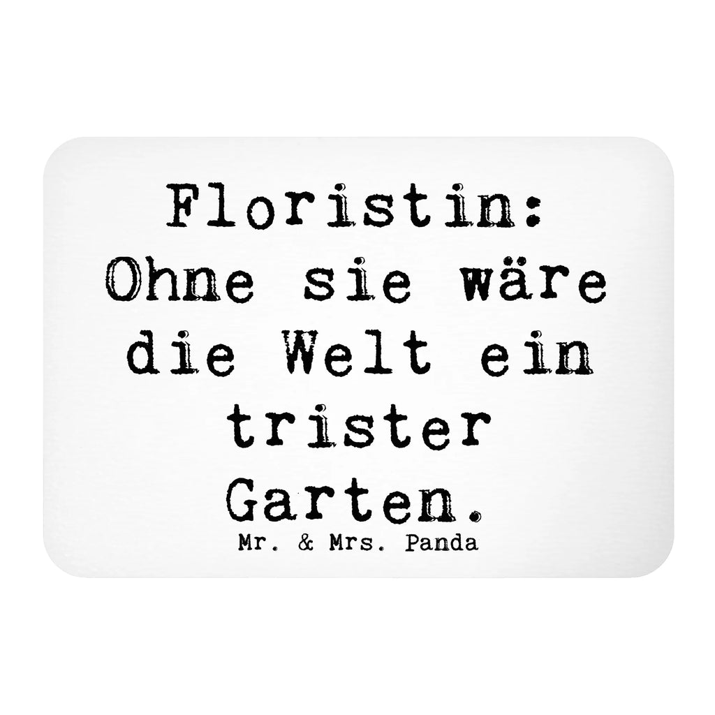 Magnet Saying Floristin: Ohne sie wäre die Welt ein trister Garten. Motivmagnete, Pinnwandmagnet, Kühlschrankmagnet, Whiteboard Magnet, Kühlschrank Dekoration, Souvenir Magnet, Notiz Magnet, Dekomagnet, Beruf, Ausbildung, Jubiläum, Abschied, Rente, Kollege, Kollegin, Geschenk, Schenken, Arbeitskollege, Mitarbeiter, Firma, Danke, Dankeschön