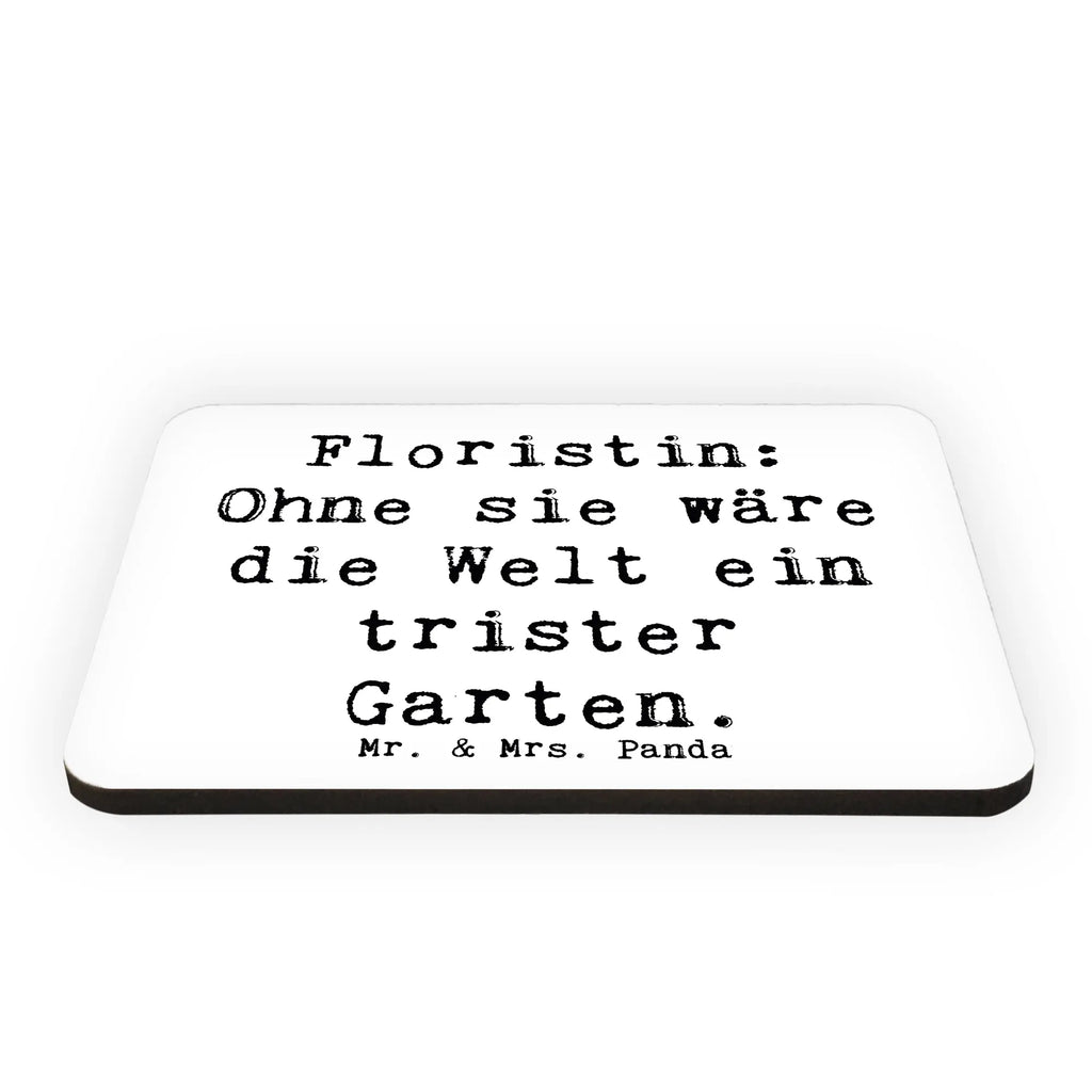 Magnet Saying Floristin: Ohne sie wäre die Welt ein trister Garten. Motivmagnete, Pinnwandmagnet, Kühlschrankmagnet, Whiteboard Magnet, Kühlschrank Dekoration, Souvenir Magnet, Notiz Magnet, Dekomagnet, Beruf, Ausbildung, Jubiläum, Abschied, Rente, Kollege, Kollegin, Geschenk, Schenken, Arbeitskollege, Mitarbeiter, Firma, Danke, Dankeschön