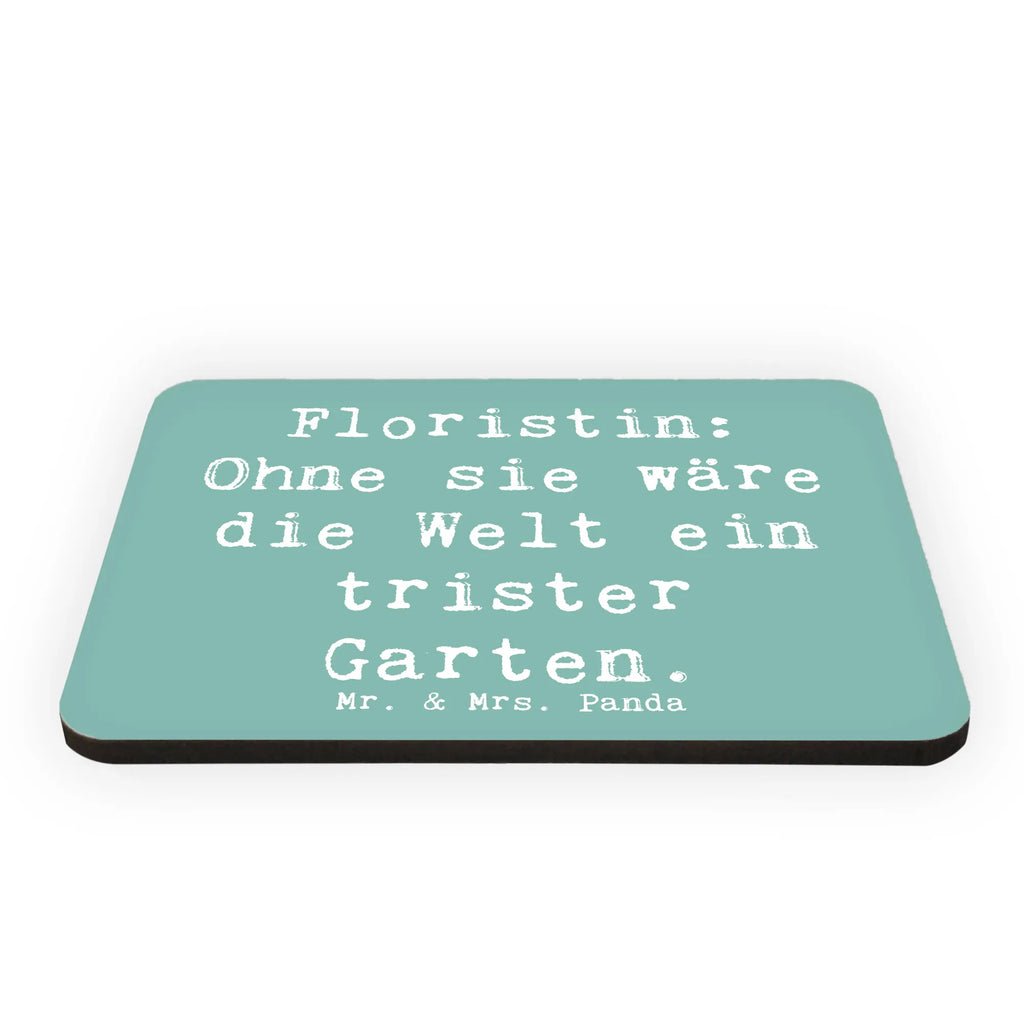 Magnet Saying Floristin: Ohne sie wäre die Welt ein trister Garten. Motivmagnete, Pinnwandmagnet, Kühlschrankmagnet, Whiteboard Magnet, Kühlschrank Dekoration, Souvenir Magnet, Notiz Magnet, Dekomagnet, Beruf, Ausbildung, Jubiläum, Abschied, Rente, Kollege, Kollegin, Geschenk, Schenken, Arbeitskollege, Mitarbeiter, Firma, Danke, Dankeschön