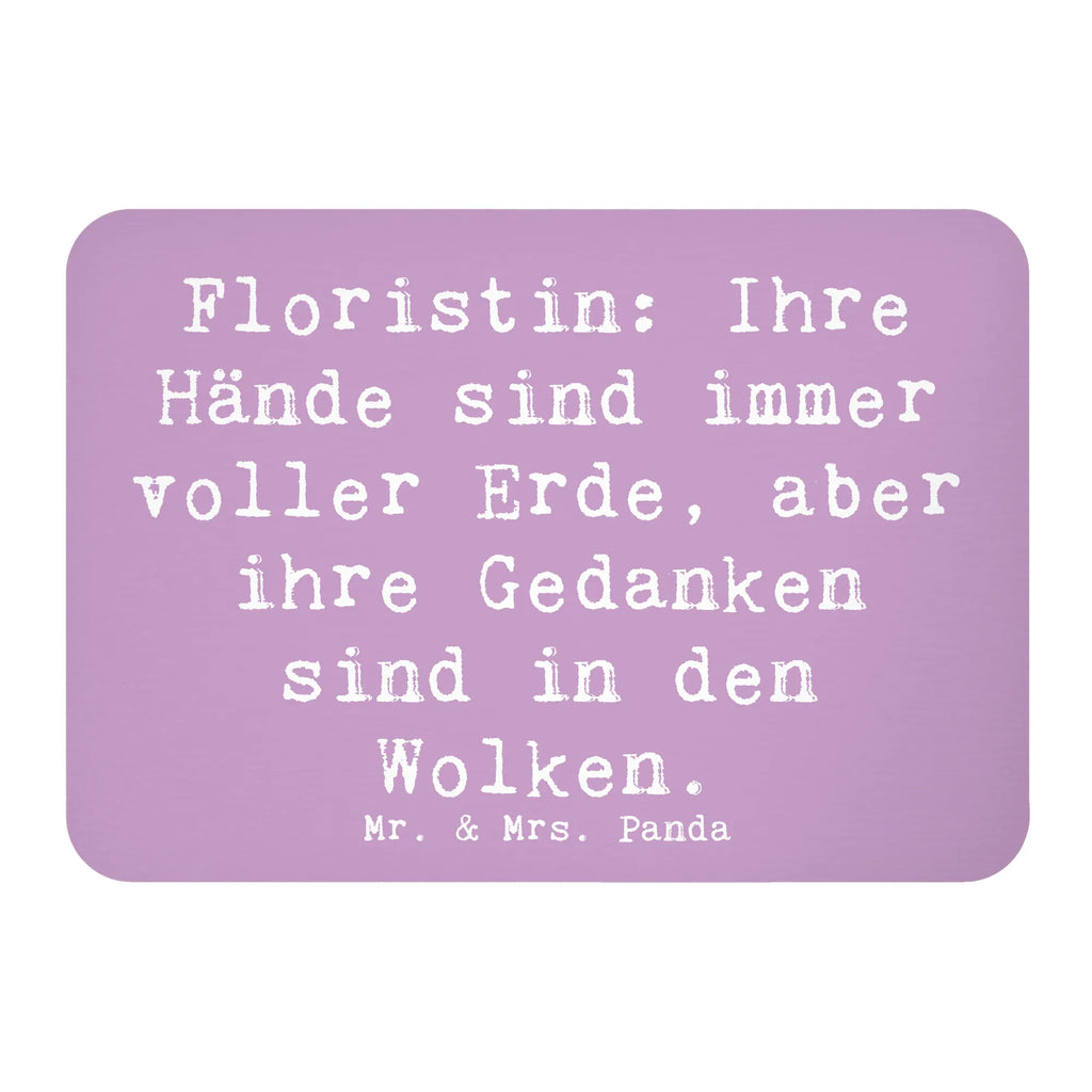 Magnet Saying Floristin: Ihre Hände sind immer voller Erde, aber ihre Gedanken sind in den Wolken. Motivmagnete, Pinnwandmagnet, Whiteboard Magnet, Dekomagnet, Souvenir Magnet, Kühlschrank Dekoration, Kühlschrankmagnet, Notiz Magnet, Beruf, Ausbildung, Jubiläum, Abschied, Rente, Kollege, Kollegin, Geschenk, Schenken, Arbeitskollege, Mitarbeiter, Firma, Danke, Dankeschön