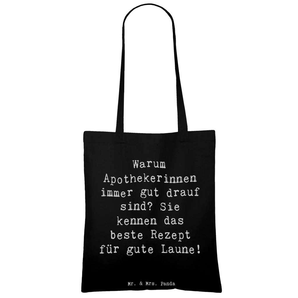 Tote bag Saying Warum Apothekerinnen immer gut drauf sind? Sie kennen das beste Rezept für gute Laune! Jutebeutel, Laptoptasche, Umhängetasche, Strandtasche, Tasche, Shopper, Stofftasche, Stoffbeutel, Tragetasche, Beuteltasche, Jutetasche, Schultertasche, Einkaufstüte, Beutel, Einkaufstasche, Badetasche, Beruf, Ausbildung, Jubiläum, Abschied, Rente, Kollege, Kollegin, Geschenk, Schenken, Arbeitskollege, Mitarbeiter, Firma, Danke, Dankeschön