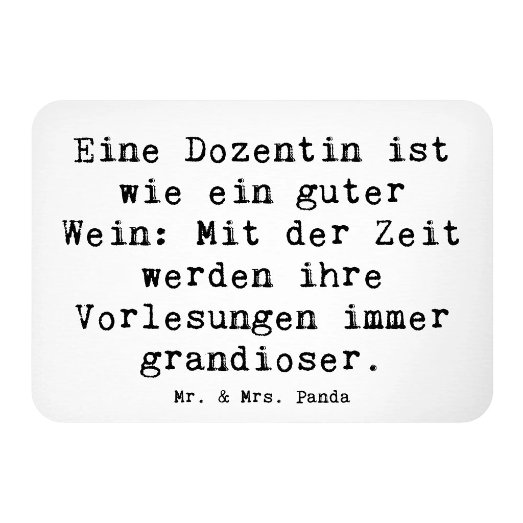 Magnet Spruch Eine Dozentin ist wie ein guter Wein: Mit der Zeit werden ihre Vorlesungen immer grandioser. Pinnwandmagnet, Dekomagnet, Motivmagnete, Souvenir Magnet, Whiteboard Magnet, Kühlschrank Dekoration, Notiz Magnet, Kühlschrankmagnet, Beruf, Ausbildung, Jubiläum, Abschied, Rente, Kollege, Kollegin, Geschenk, Schenken, Arbeitskollege, Mitarbeiter, Firma, Danke, Dankeschön