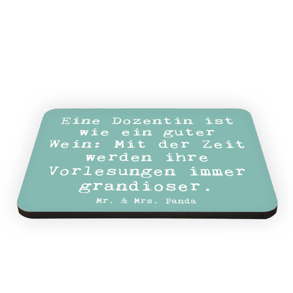 Magnet Spruch Eine Dozentin ist wie ein guter Wein: Mit der Zeit werden ihre Vorlesungen immer grandioser. Pinnwandmagnet, Dekomagnet, Motivmagnete, Souvenir Magnet, Whiteboard Magnet, Kühlschrank Dekoration, Notiz Magnet, Kühlschrankmagnet, Beruf, Ausbildung, Jubiläum, Abschied, Rente, Kollege, Kollegin, Geschenk, Schenken, Arbeitskollege, Mitarbeiter, Firma, Danke, Dankeschön