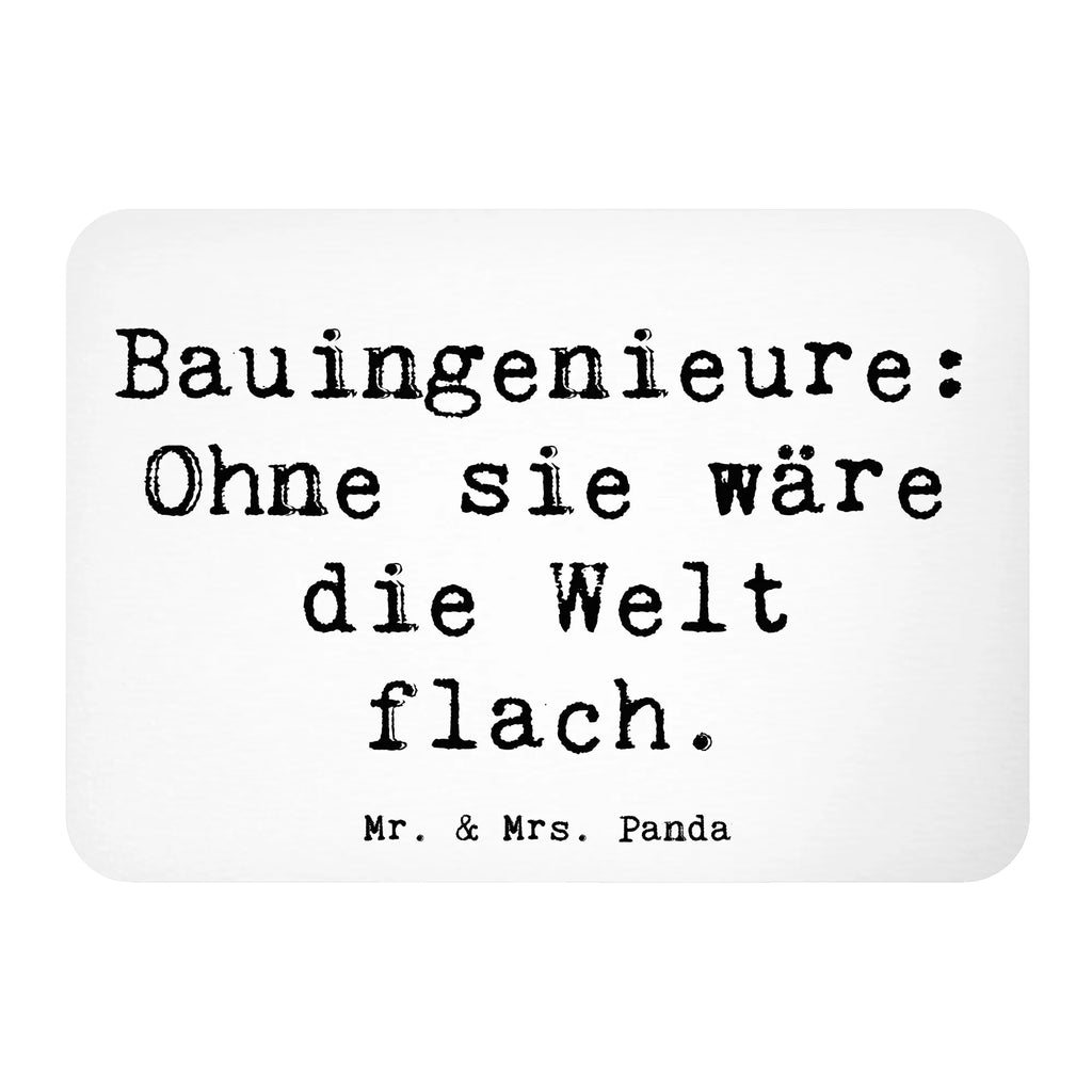 Magnet Saying Bauingenieure: Ohne sie wäre die Welt flach. Kühlschrank Dekoration, Dekomagnet, Motivmagnete, Whiteboard Magnet, Pinnwandmagnet, Kühlschrankmagnet, Notiz Magnet, Souvenir Magnet, Beruf, Ausbildung, Jubiläum, Abschied, Rente, Kollege, Kollegin, Geschenk, Schenken, Arbeitskollege, Mitarbeiter, Firma, Danke, Dankeschön