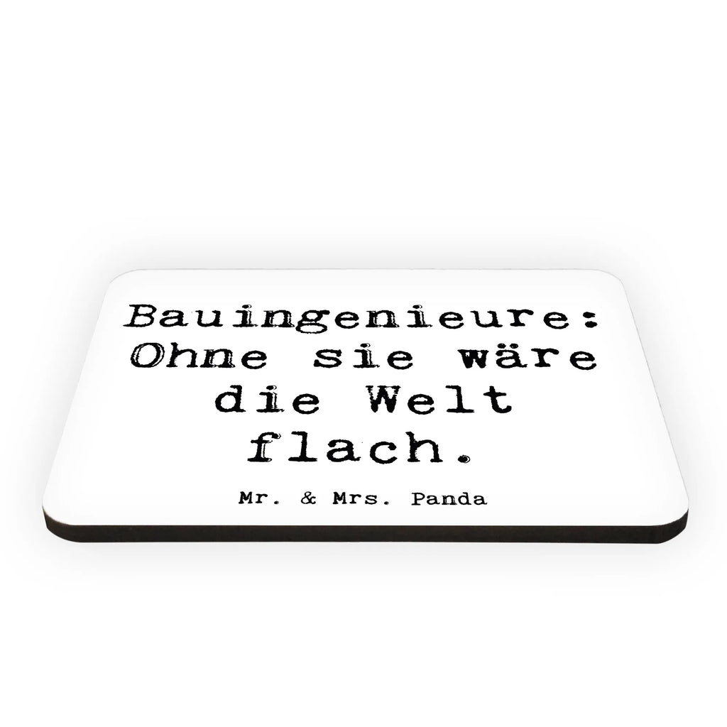 Magnet Saying Bauingenieure: Ohne sie wäre die Welt flach. Kühlschrank Dekoration, Dekomagnet, Motivmagnete, Whiteboard Magnet, Pinnwandmagnet, Kühlschrankmagnet, Notiz Magnet, Souvenir Magnet, Beruf, Ausbildung, Jubiläum, Abschied, Rente, Kollege, Kollegin, Geschenk, Schenken, Arbeitskollege, Mitarbeiter, Firma, Danke, Dankeschön