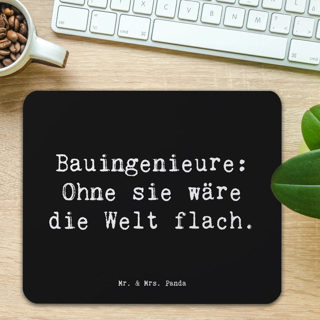Mouse mat Saying Bauingenieure: Ohne sie wäre die Welt flach. Mauspad Büro, Einzigartiges Mauspad, Computer zubehör, Arbeitszimmer, Designer Mauspad, PC Zubehör, Büroausstattung, Mousepad, Mausunterlage, Mauspad, Beruf, Ausbildung, Jubiläum, Abschied, Rente, Kollege, Kollegin, Geschenk, Schenken, Arbeitskollege, Mitarbeiter, Firma, Danke, Dankeschön