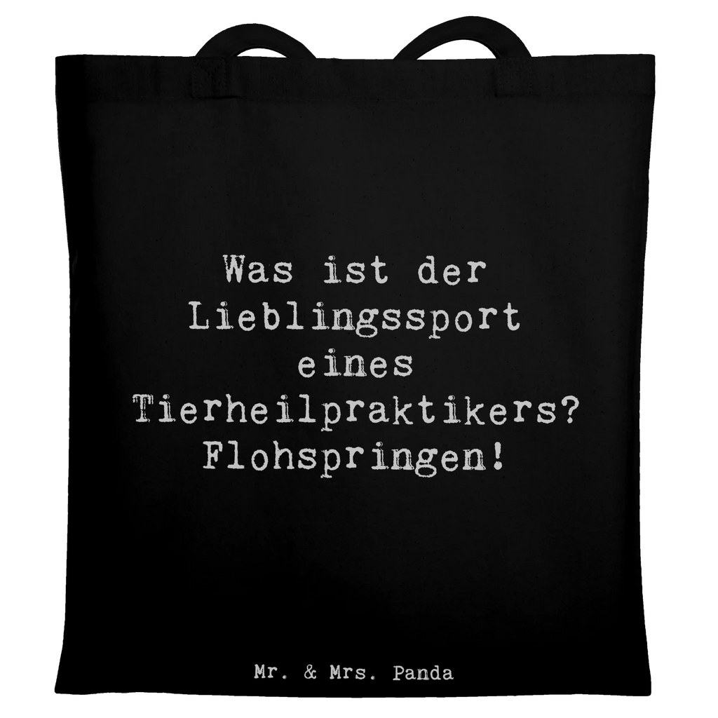 Tote bag Saying Was ist der Lieblingssport eines Tierheilpraktikers? Flohspringen! Tasche, Laptoptasche, Stoffbeutel, Strandtasche, Einkaufstasche, Stofftasche, Shopper, Beutel, Jutebeutel, Badetasche, Schultertasche, Einkaufstüte, Jutetasche, Umhängetasche, Beuteltasche, Tragetasche, Beruf, Ausbildung, Jubiläum, Abschied, Rente, Kollege, Kollegin, Geschenk, Schenken, Arbeitskollege, Mitarbeiter, Firma, Danke, Dankeschön