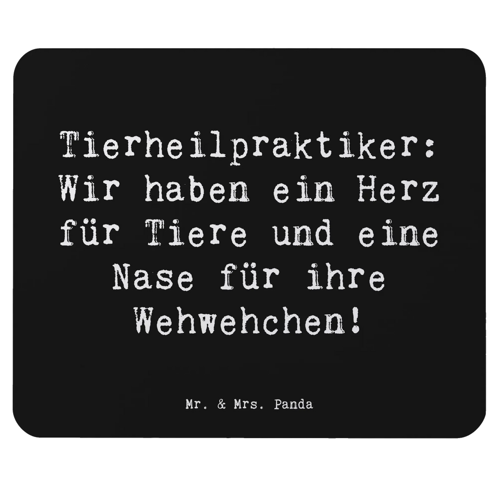 Mouse mat Saying Tierheilpraktiker: Wir haben ein Herz für Tiere und eine Nase für ihre Wehwehchen! Mousepad, Mauspad, Computer zubehör, Mauspad Büro, Büroausstattung, Einzigartiges Mauspad, Designer Mauspad, Mausunterlage, PC Zubehör, Arbeitszimmer, Beruf, Ausbildung, Jubiläum, Abschied, Rente, Kollege, Kollegin, Geschenk, Schenken, Arbeitskollege, Mitarbeiter, Firma, Danke, Dankeschön