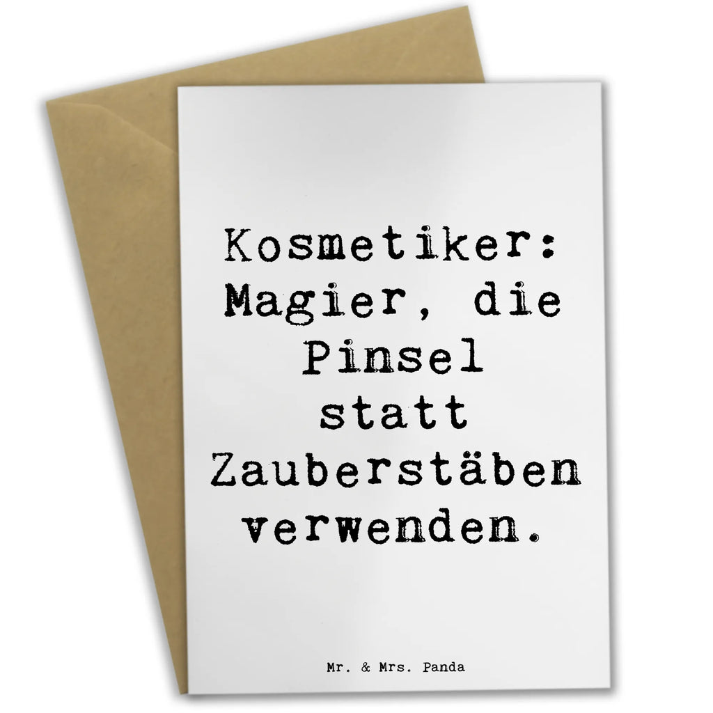 Grußkarte Spruch Kosmetiker: Magier, die Pinsel statt Zauberstäben verwenden. Geburtstagskarte, Klappkarte, Glückwunschkarte, Ansichtskarten, Karte, Einladungskarte, Grußkarte, Hochzeitskarte, Beruf, Ausbildung, Jubiläum, Abschied, Rente, Kollege, Kollegin, Geschenk, Schenken, Arbeitskollege, Mitarbeiter, Firma, Danke, Dankeschön