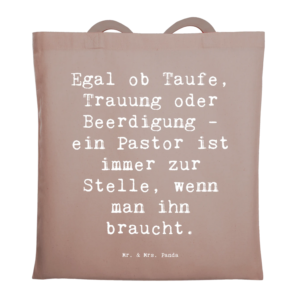 Tote bag Saying Egal ob Taufe, Trauung oder Beerdigung - ein Pastor ist immer zur Stelle, wenn man ihn braucht. Beuteltasche, Beutel, Einkaufstasche, Jutebeutel, Stoffbeutel, Tasche, Shopper, Umhängetasche, Strandtasche, Schultertasche, Stofftasche, Tragetasche, Badetasche, Jutetasche, Einkaufstüte, Laptoptasche, Beruf, Ausbildung, Jubiläum, Abschied, Rente, Kollege, Kollegin, Geschenk, Schenken, Arbeitskollege, Mitarbeiter, Firma, Danke, Dankeschön