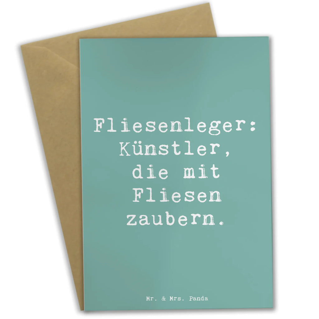 Greetings card Saying Fliesenleger: Künstler, die mit Fliesen zaubern. Karte, Hochzeitskarte, Klappkarte, Geburtstagskarte, Ansichtskarten, Grußkarte, Einladungskarte, Glückwunschkarte, Beruf, Ausbildung, Jubiläum, Abschied, Rente, Kollege, Kollegin, Geschenk, Schenken, Arbeitskollege, Mitarbeiter, Firma, Danke, Dankeschön