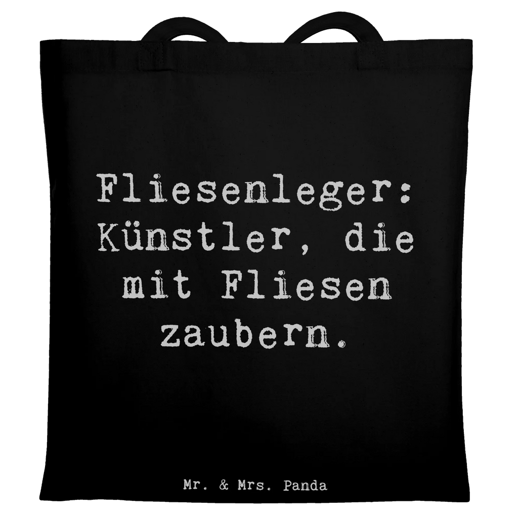 Tragetasche Spruch Fliesenleger: Künstler, die mit Fliesen zaubern. Schultertasche, Einkaufstüte, Badetasche, Umhängetasche, Jutebeutel, Beutel, Tragetasche, Laptoptasche, Stoffbeutel, Stofftasche, Beuteltasche, Strandtasche, Tasche, Shopper, Jutetasche, Einkaufstasche, Beruf, Ausbildung, Jubiläum, Abschied, Rente, Kollege, Kollegin, Geschenk, Schenken, Arbeitskollege, Mitarbeiter, Firma, Danke, Dankeschön