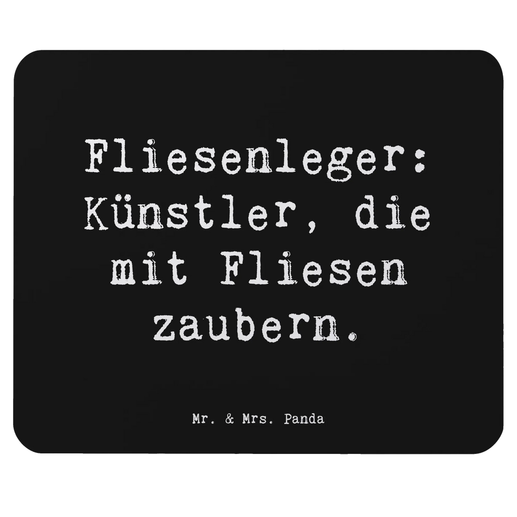 Mouse mat Saying Fliesenleger: Künstler, die mit Fliesen zaubern. Arbeitszimmer, Mauspad Büro, Büroausstattung, Mauspad, Mousepad, Designer Mauspad, Computer zubehör, PC Zubehör, Mausunterlage, Einzigartiges Mauspad, Beruf, Ausbildung, Jubiläum, Abschied, Rente, Kollege, Kollegin, Geschenk, Schenken, Arbeitskollege, Mitarbeiter, Firma, Danke, Dankeschön