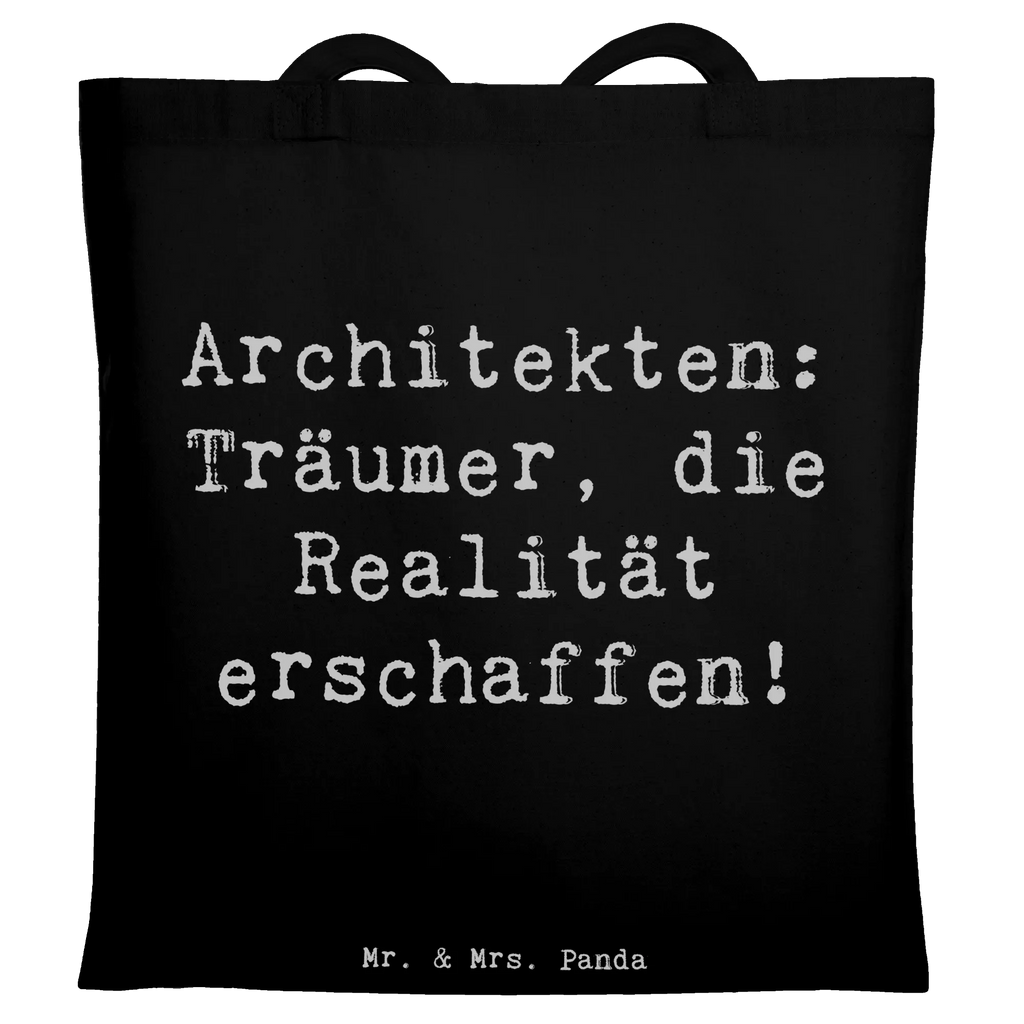Tote bag Saying Architekten: Träumer, die Realität erschaffen! Einkaufstasche, Jutetasche, Shopper, Jutebeutel, Stofftasche, Beuteltasche, Stoffbeutel, Tasche, Laptoptasche, Umhängetasche, Tragetasche, Beutel, Strandtasche, Badetasche, Einkaufstüte, Schultertasche, Beruf, Ausbildung, Jubiläum, Abschied, Rente, Kollege, Kollegin, Geschenk, Schenken, Arbeitskollege, Mitarbeiter, Firma, Danke, Dankeschön