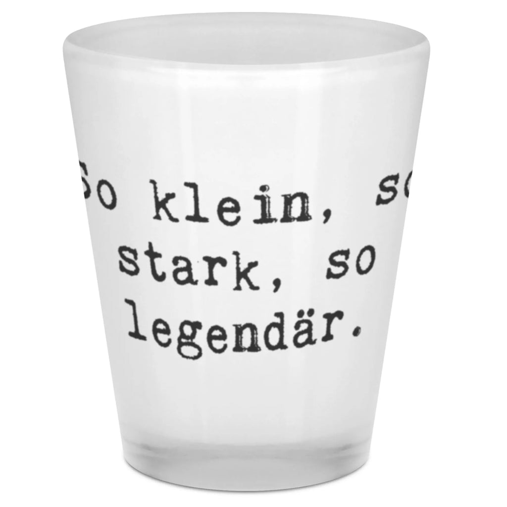 Shot glass Saying So klein, so stark, so legendär. Likörglas, Shotglas, Stamperl, Schnapsglas, Shot Glas, Kurze Gläser, Likörgläser, Shotgläser, Likör Glas, Lustige Schnapsgläser, Likör Gläser, Schnapsgläser, Kurzen Glas, Ausgefallene Schnapsgläser